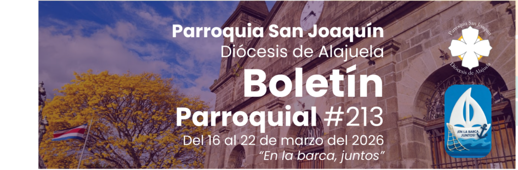 Boletín parroquial #213 del 16 al 22 de marzo del 2026