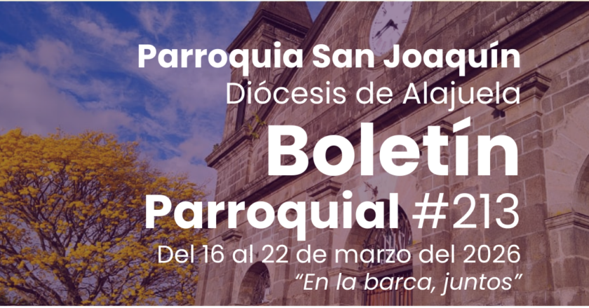 Boletín parroquial #213 del 16 al 22 de marzo del 2026