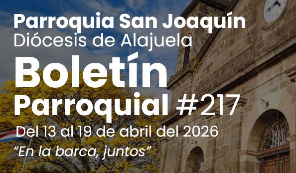 Boletín parroquial #217 del 13 al 19 de abril del 2026