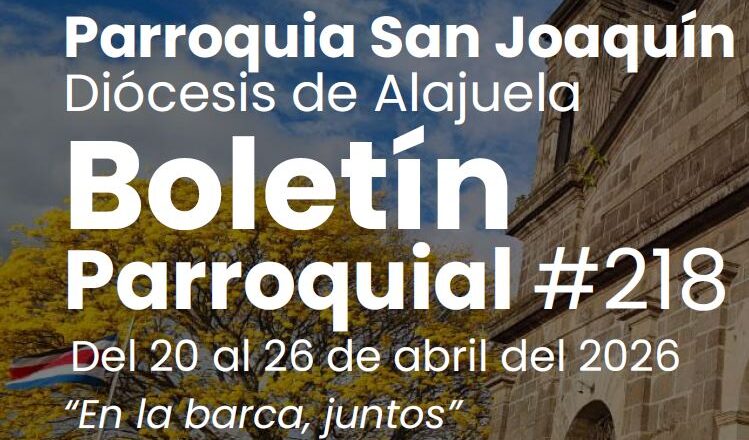 Boletín parroquial #218 del 20 al 26 de abril del 2026