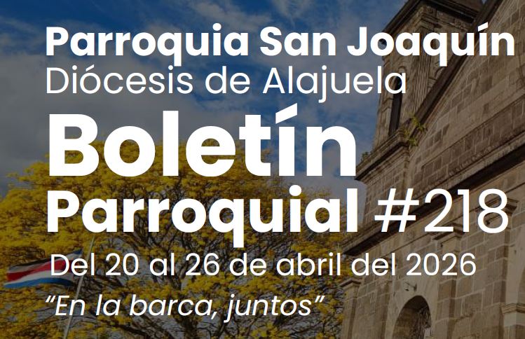 Boletín parroquial #218 del 20 al 26 de abril del 2026